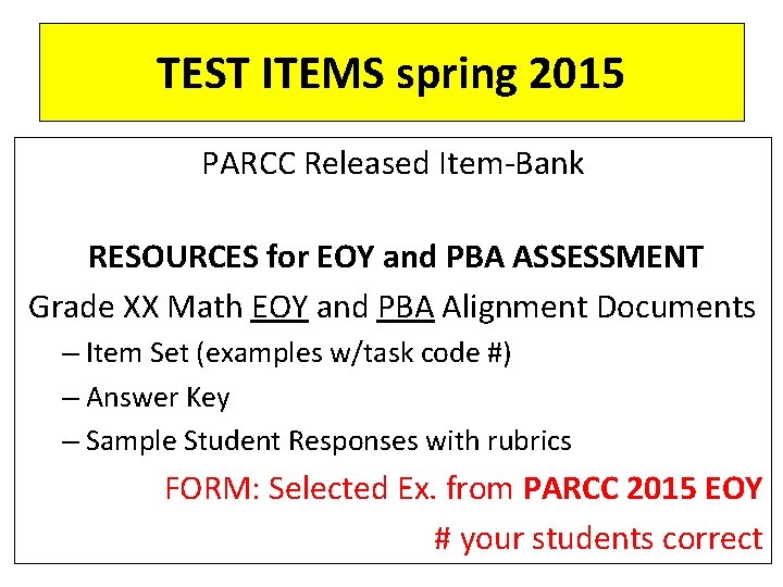 TEST ITEMS spring 2015 PARCC Released Item-Bank RESOURCES for EOY and PBA ASSESSMENT Grade