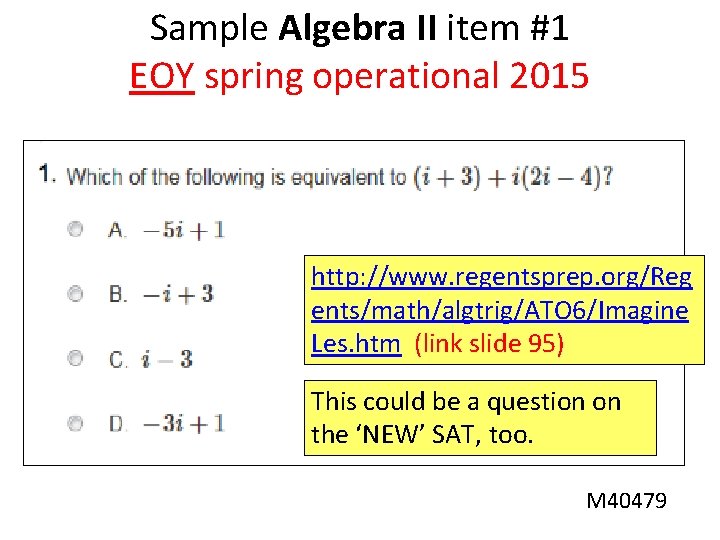 Sample Algebra II item #1 EOY spring operational 2015 ￼ http: //www. regentsprep. org/Reg