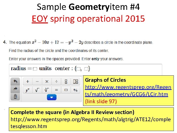 Sample Geometryitem #4 EOY spring operational 2015 Graphs of Circles M 42029 http: //www.