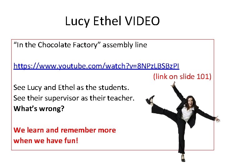 Lucy Ethel VIDEO “In the Chocolate Factory” assembly line https: //www. youtube. com/watch? v=8