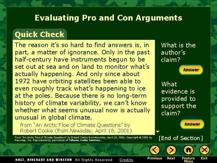 Evaluating Pro and Con Arguments Quick Check The reason it’s so hard to find