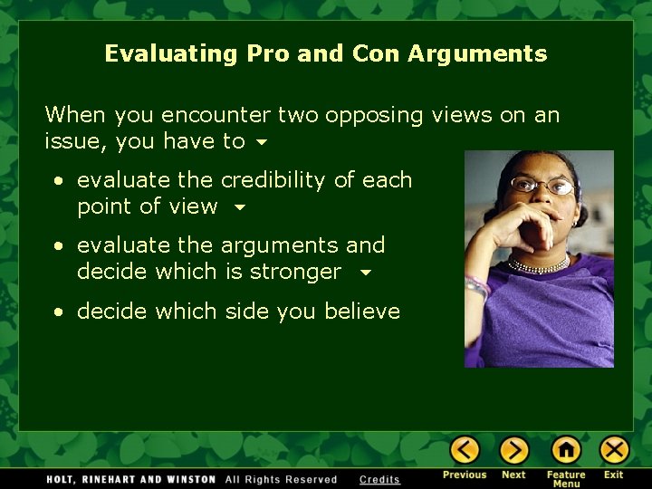 Evaluating Pro and Con Arguments When you encounter two opposing views on an issue,