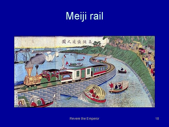 Meiji rail Revere the Emperor 18 