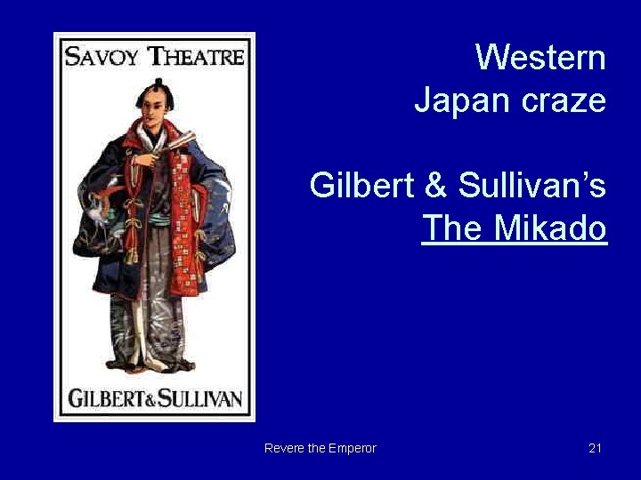 Western Japan craze Gilbert & Sullivan’s The Mikado Revere the Emperor 21 