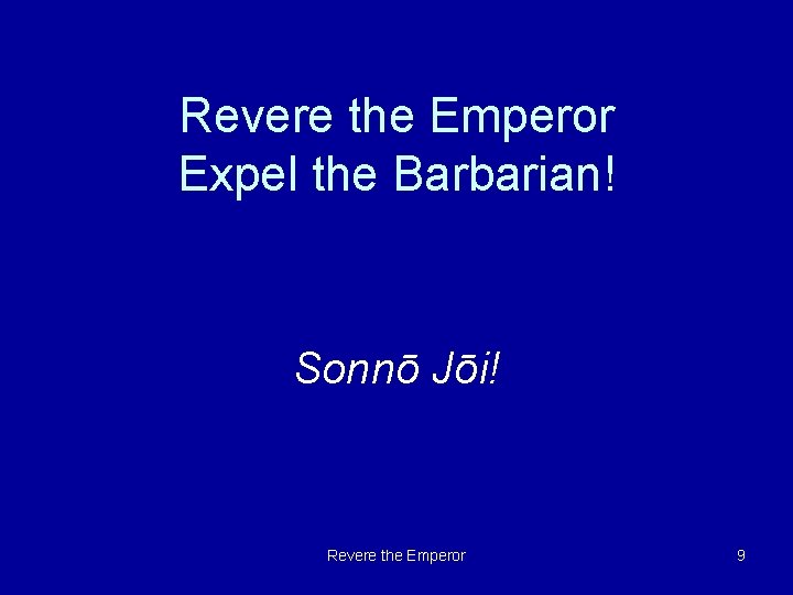 Revere the Emperor Expel the Barbarian! Sonnō Jōi! Revere the Emperor 9 