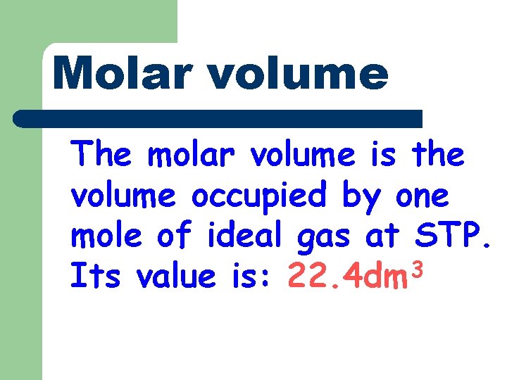Molar volume The molar volume is the volume occupied by one mole of ideal