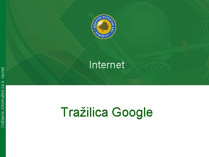 Udžbenik informatike za 6. razred Internet Tražilica Google 