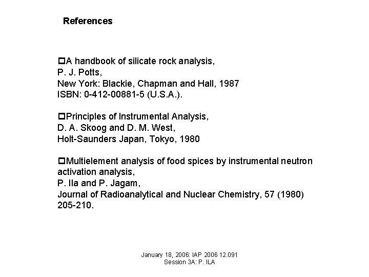 References p. A handbook of silicate rock analysis, P. J. Potts, New York: Blackie,