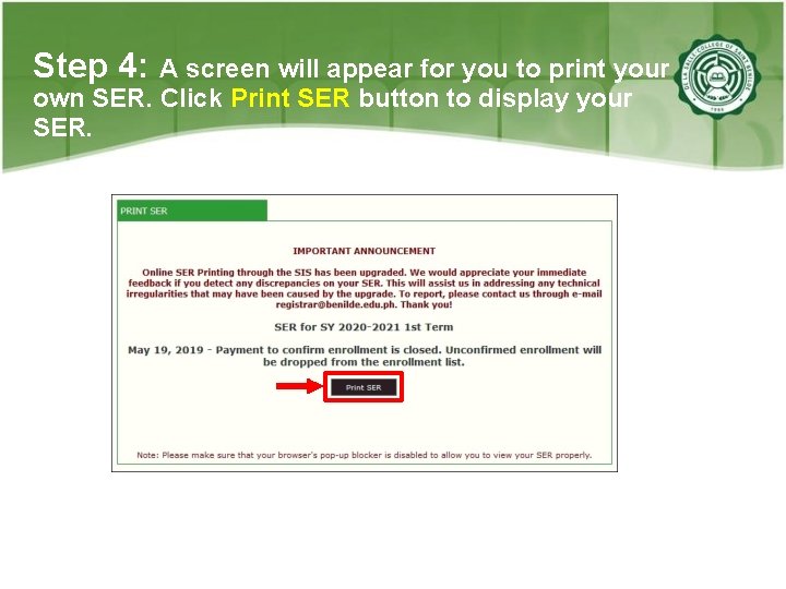 Step 4: A screen will appear for you to print your own SER. Click