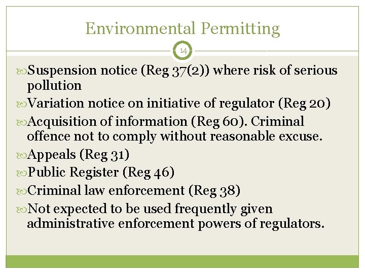 Environmental Permitting 14 Suspension notice (Reg 37(2)) where risk of serious pollution Variation notice