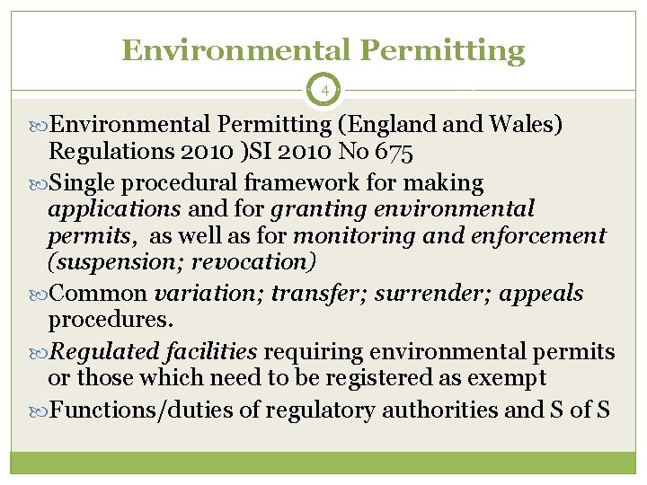 Environmental Permitting 4 Environmental Permitting (England Wales) Regulations 2010 )SI 2010 No 675 Single