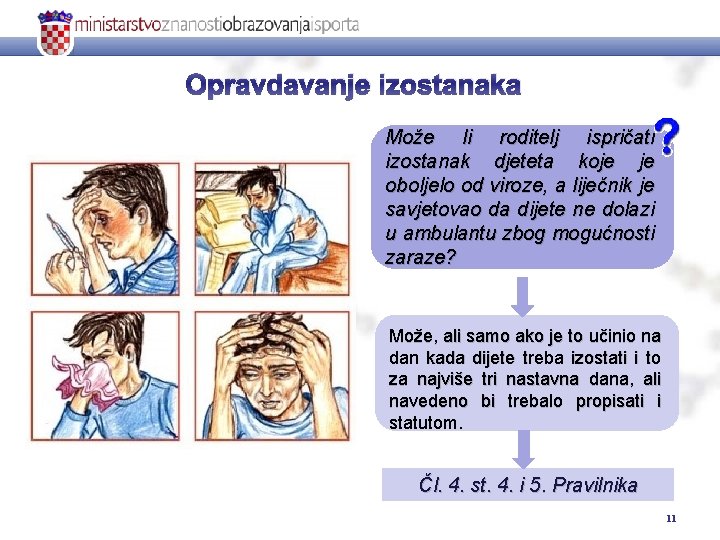 Opravdavanje izostanaka Može li roditelj ispričati izostanak djeteta koje je oboljelo od viroze, a