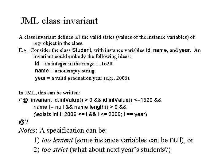 JML class invariant A class invariant defines all the valid states (values of the