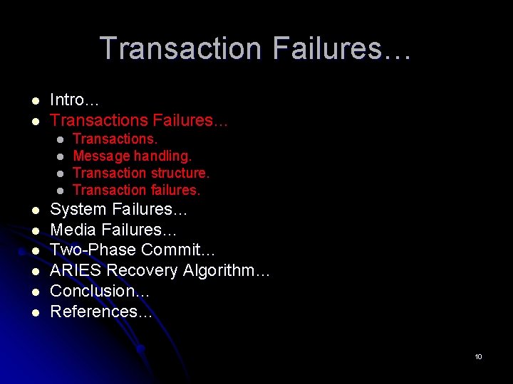 Transaction Failures… l l Intro… Transactions Failures… l l l l l Transactions. Message Transaction Failures… l l Intro… Transactions Failures… l l l l l Transactions. Message