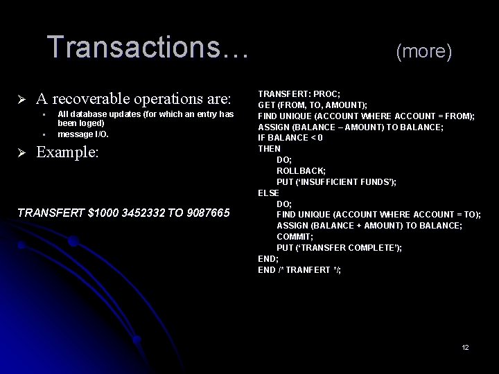 Transactions… Ø A recoverable operations are: § § Ø All database updates (for which Transactions… Ø A recoverable operations are: § § Ø All database updates (for which