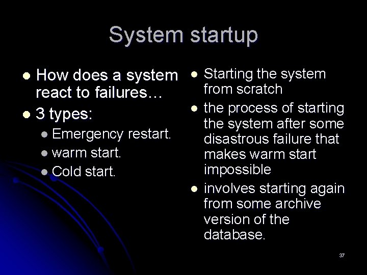 System startup How does a system react to failures… l 3 types: l l System startup How does a system react to failures… l 3 types: l l