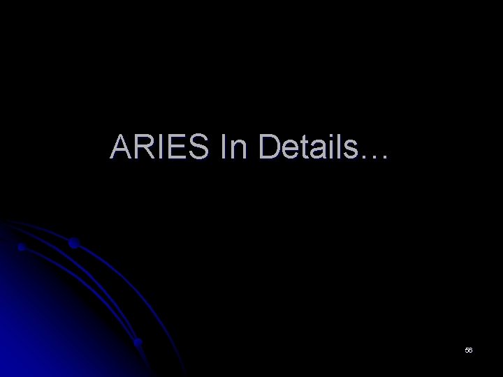 ARIES In Details… 56 ARIES In Details… 56