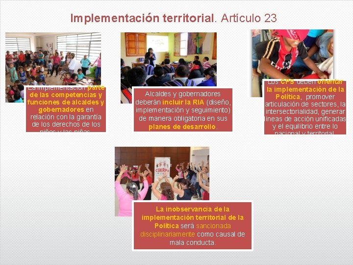 Implementación territorial. Artículo 23 La implementación parte de las competencias y funciones de alcaldes