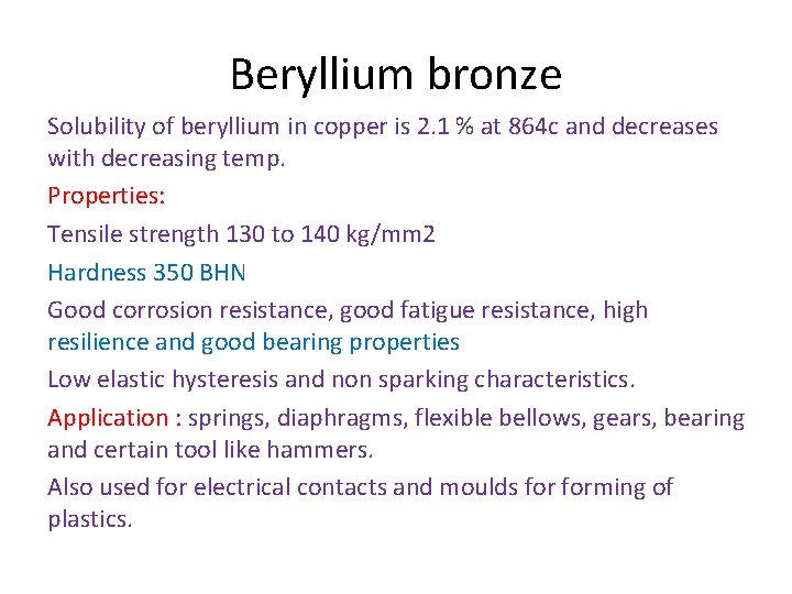 Beryllium bronze Solubility of beryllium in copper is 2. 1 % at 864 c Beryllium bronze Solubility of beryllium in copper is 2. 1 % at 864 c
