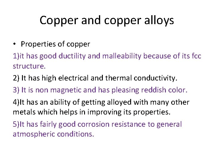 Copper and copper alloys • Properties of copper 1)it has good ductility and malleability Copper and copper alloys • Properties of copper 1)it has good ductility and malleability