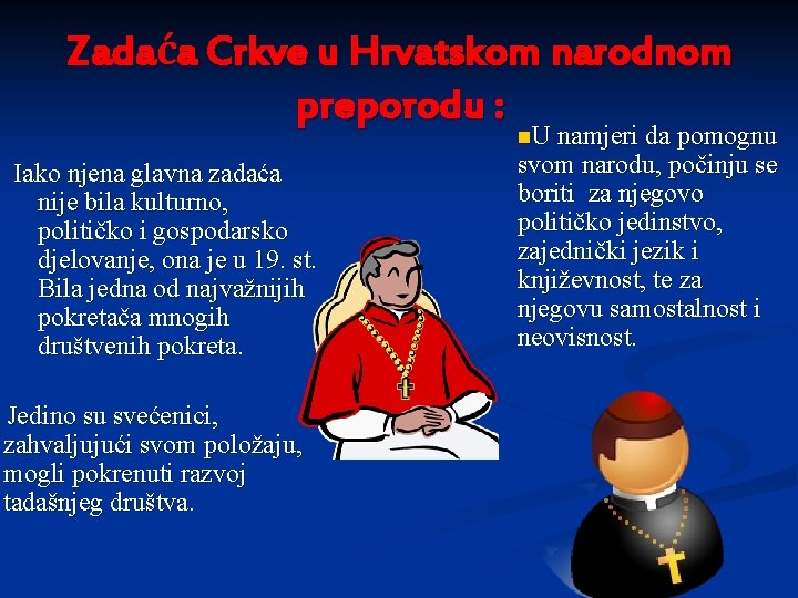 Zadaća Crkve u Hrvatskom narodnom preporodu : n. U namjeri da pomognu Iako njena