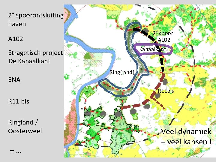 2° spoorontsluiting haven 2° spoor A 102 Kanaalkant Stragetisch project De Kanaalkant ENA Ring(land)