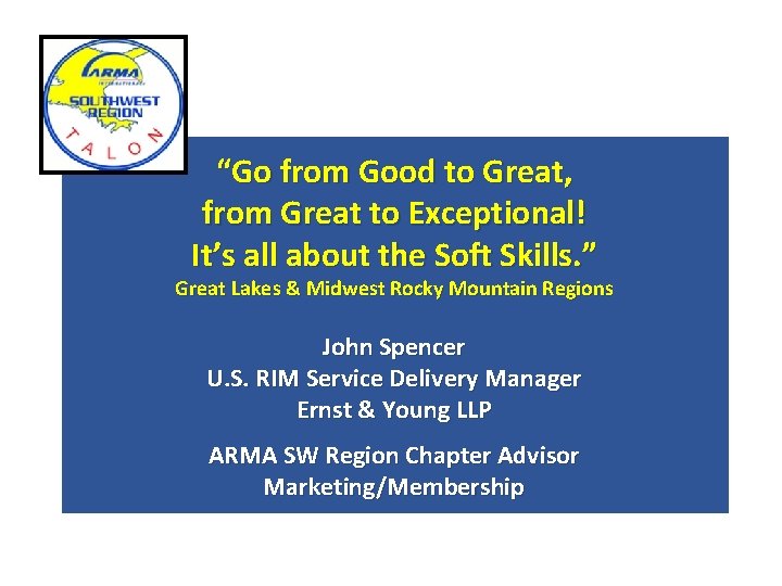 “Go from Good to Great, from Great to Exceptional! It’s all about the Soft