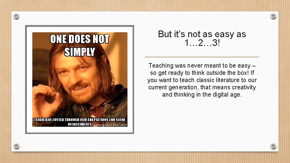 But it’s not as easy as 1… 2… 3! Teaching was never meant to