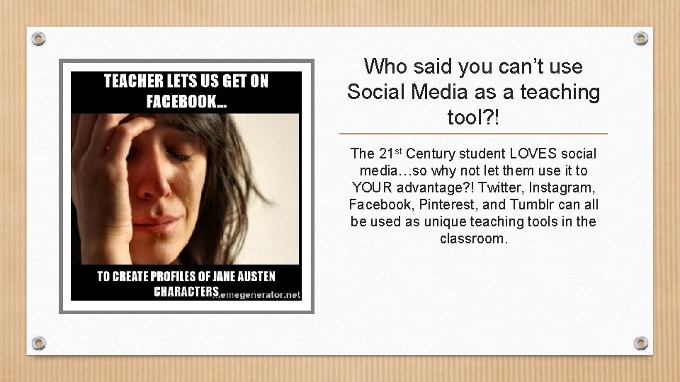 Who said you can’t use Social Media as a teaching tool? ! The 21