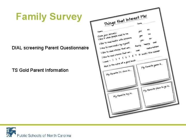 Family Survey DIAL screening Parent Questionnaire TS Gold Parent Information 