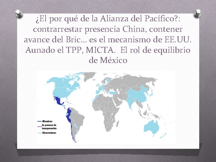 ¿El por qué de la Alianza del Pacífico? : contrarrestar presencia China, contener avance