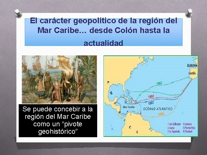 El carácter geopolítico de la región del Mar Caribe… desde Colón hasta la actualidad