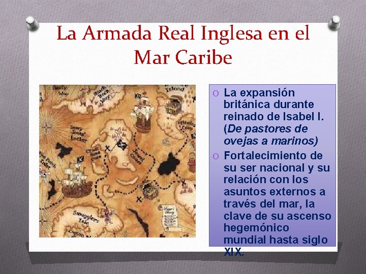 La Armada Real Inglesa en el Mar Caribe O La expansión británica durante reinado