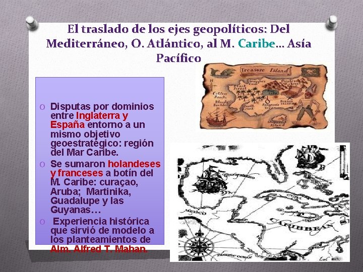 El traslado de los ejes geopolíticos: Del Mediterráneo, O. Atlántico, al M. Caribe… Asía