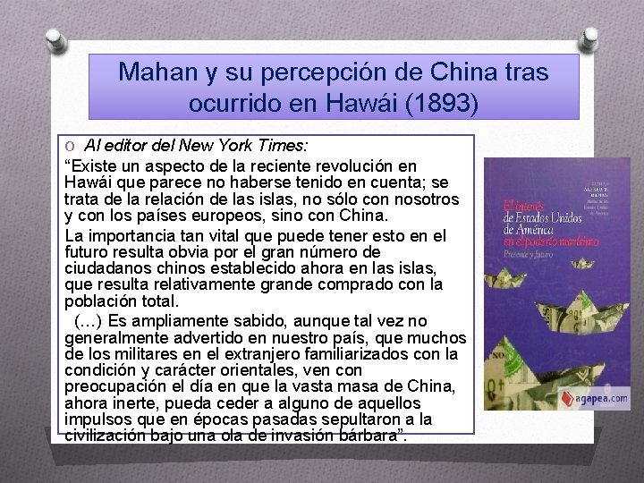 Mahan y su percepción de China tras ocurrido en Hawái (1893) O Al editor