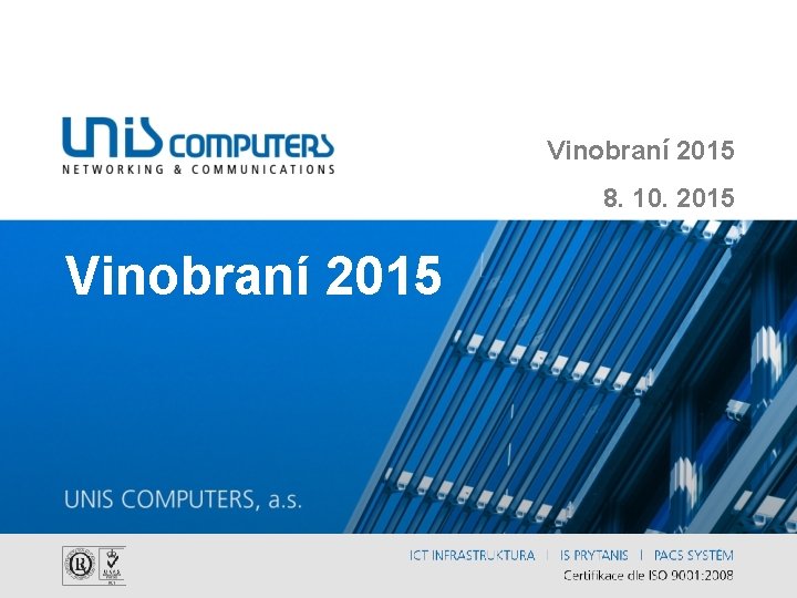 Vinobraní 2015 8. 10. 2015 Vinobraní 2015 