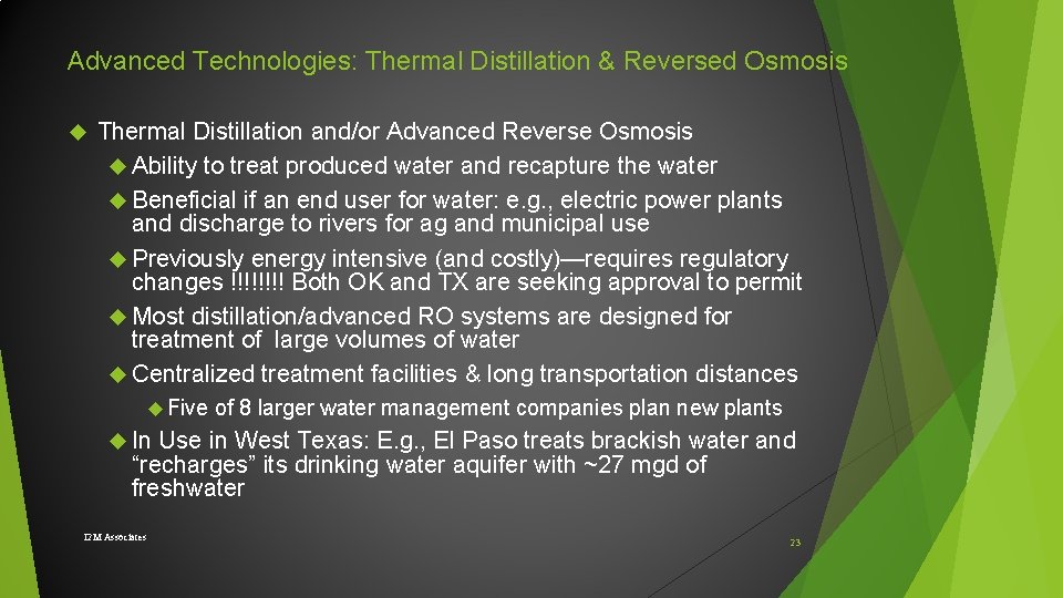 Advanced Technologies: Thermal Distillation & Reversed Osmosis Thermal Distillation and/or Advanced Reverse Osmosis Ability Advanced Technologies: Thermal Distillation & Reversed Osmosis Thermal Distillation and/or Advanced Reverse Osmosis Ability