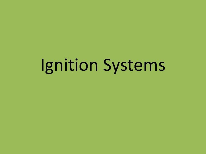 Ignition Systems Ignition Systems