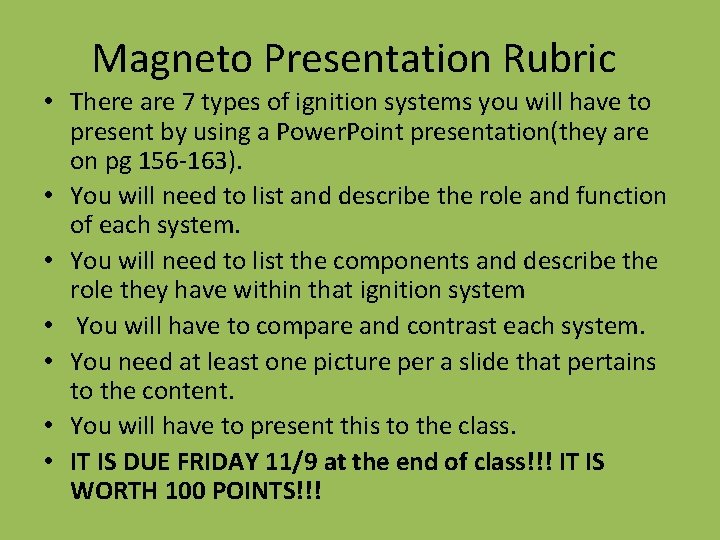 Magneto Presentation Rubric • There are 7 types of ignition systems you will have Magneto Presentation Rubric • There are 7 types of ignition systems you will have
