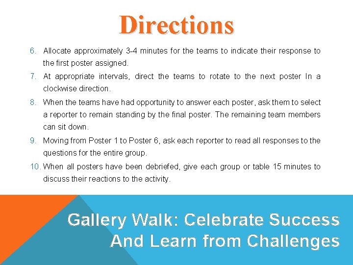 Directions 6. Allocate approximately 3 -4 minutes for the teams to indicate their response