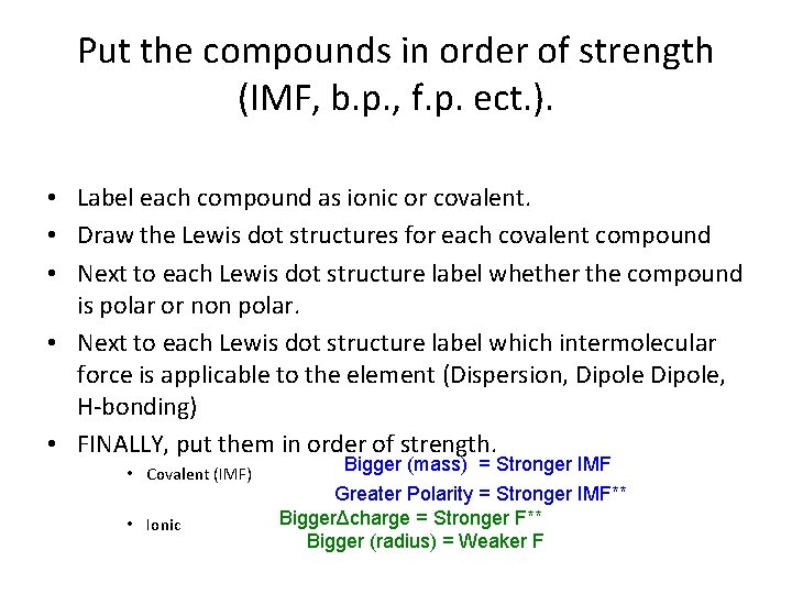 Put the compounds in order of strength (IMF, b. p. , f. p. ect.