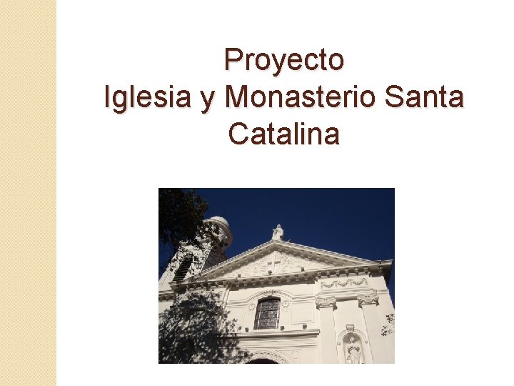 Proyecto Iglesia y Monasterio Santa Catalina 