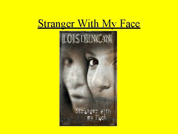 Stranger With My Face 