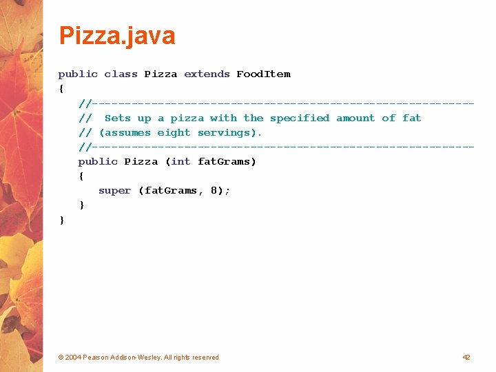 Pizza. java public class Pizza extends Food. Item { //-----------------------------// Sets up a pizza