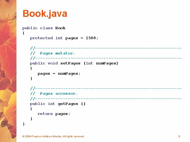 Book. java public class Book { protected int pages = 1500; //-----------------------------// Pages mutator.