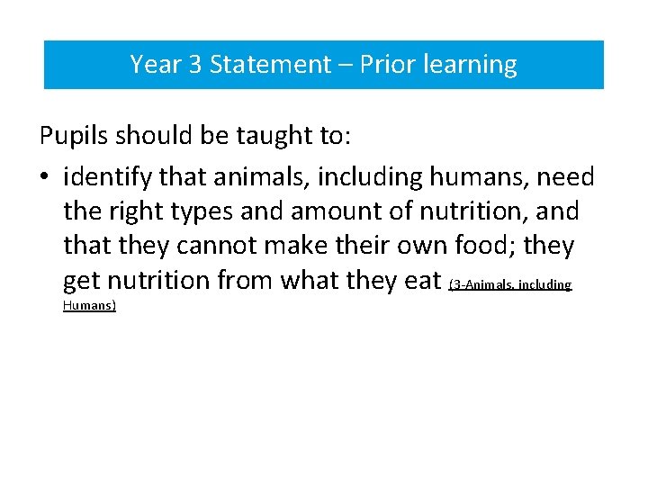 3 Statement ––Prior learning Year 3 statement prior learning Pupils should be taught to: