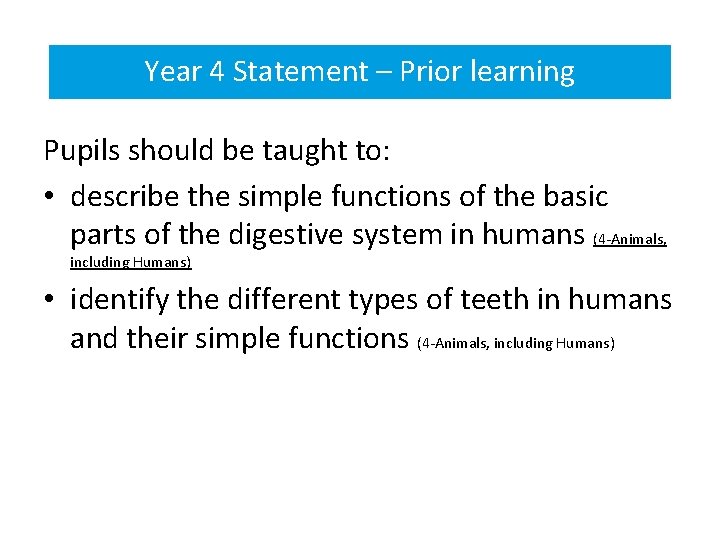 Year 4 Statement – Prior learning 4 statement Pupils should be taught to: •