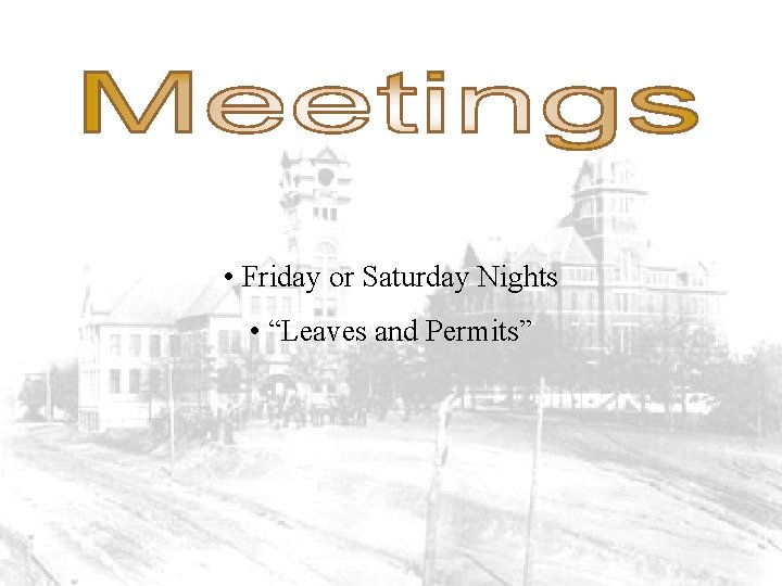  • Friday or Saturday Nights • “Leaves and Permits” 