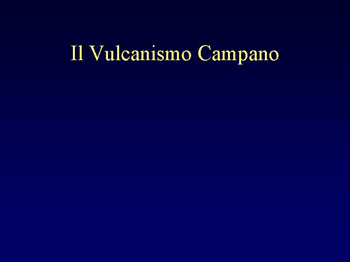 Il Vulcanismo Campano 1 