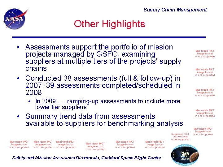 Supply Chain Management Other Highlights • Assessments support the portfolio of mission projects managed